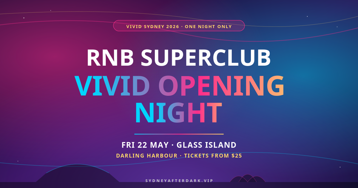 RNB Superclub × Vivid Opening Night — Friday 22 May, Glass Island Sydney Harbour
